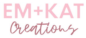 Em + Kat Creations